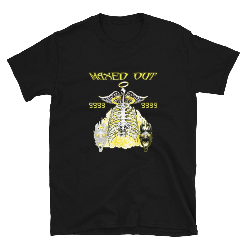 Maxed Out Unisex T-Shirt